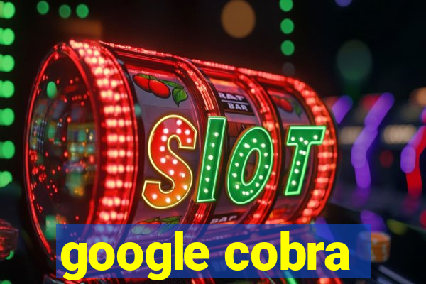 google cobra